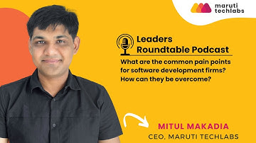 What are the common pain points for software development firms? How can they be overcome?