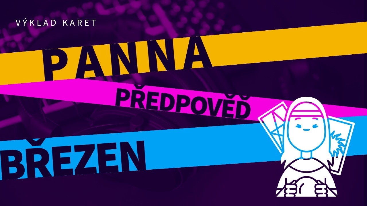 💖 PANNA - březen, výklad karet/tarotu 💖