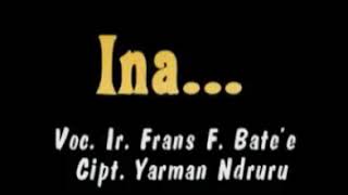 Lagu Nias Ina Cipt: Yarman Ndruru Voc : Ir. Frans F. Batee