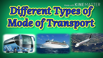 3 types of Mode of Transport