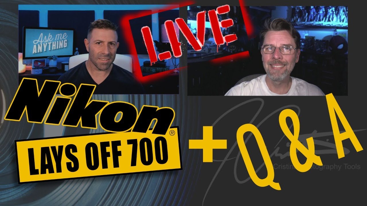 Nikon Lays Off 700 + Q & A - LIVE 2PM ET - YouTube