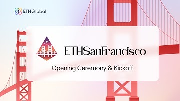 ETHSanFrancisco Opening Ceremony & Kickoff