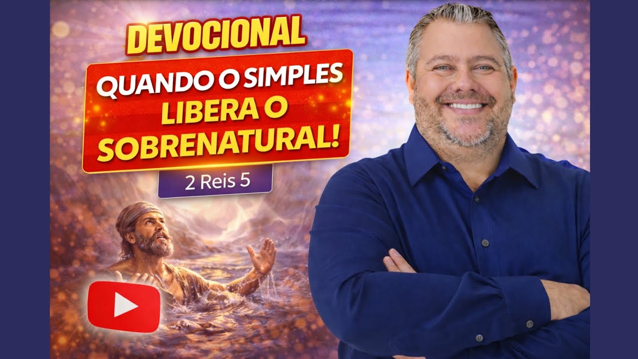 Quando o simples libera o sobrenatural! (2 Reis 5) | Devocional Palavra Viva | Rodrigo Lourenço 