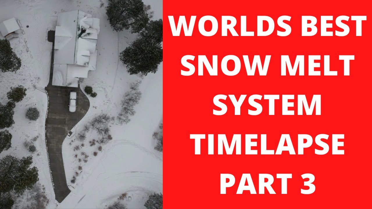 WORLDS BEST SNOW MELT SYSTEM TIME LAPSE PART 3 - YouTube