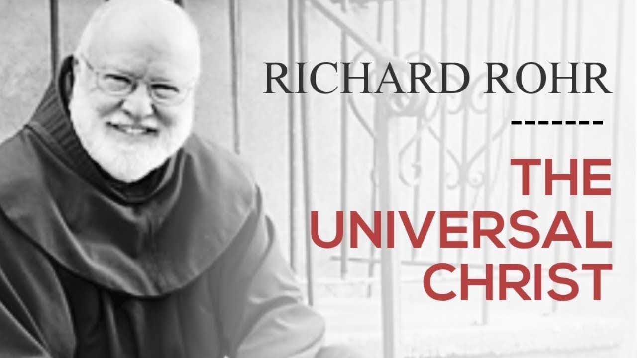 Richard Rohr The Universal Christ Part 1 (The Liturgists Podcast) YouTube