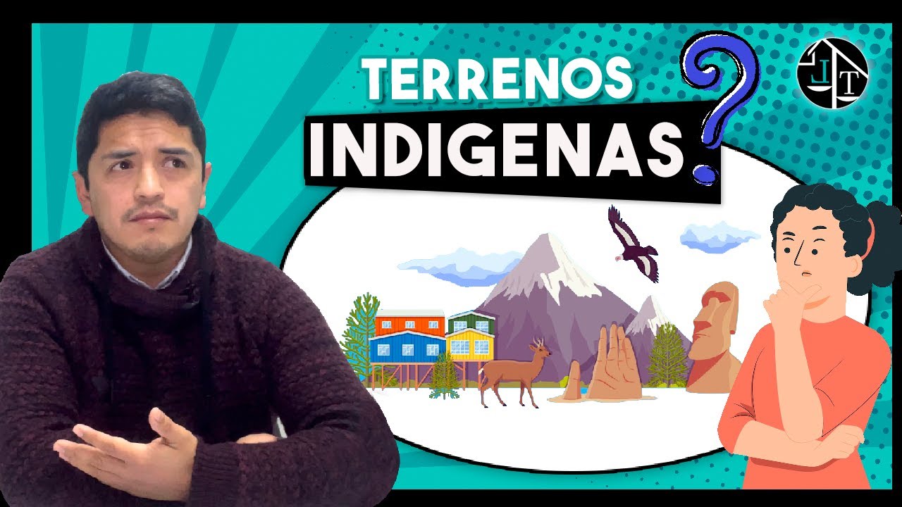 ¿Cómo saber si un TERRENO es INDÍGENA? Consecuencias LEGALES