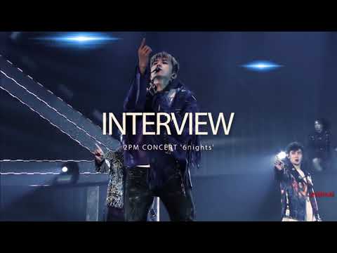 2PM 6nights Concert Interview part - YouTube