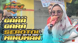 GARA GARA SEBOTOL MINUMAN VOC DITTA ‼️ PUTRA MEKAR JAYA LIVE GEBANG KULON 2024