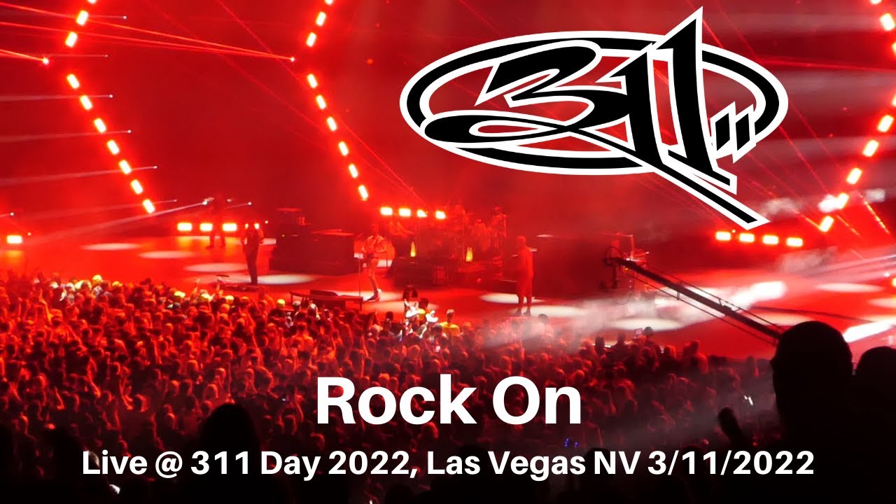 311 Rock On LIVE 311 Day 2022 Dolby Live Las Vegas NV YouTube