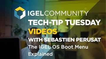 The IGEL OS Boot Menu Explained - Video