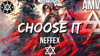 TLCMUSICS - CHOOSE IT 🔥 Anime Lyrics Video Song By NEFFEX