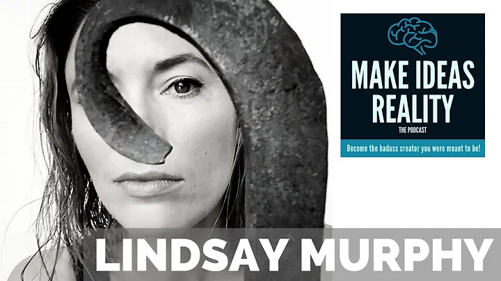 Lindsay Murphy - Make Ideas Reality Podcast