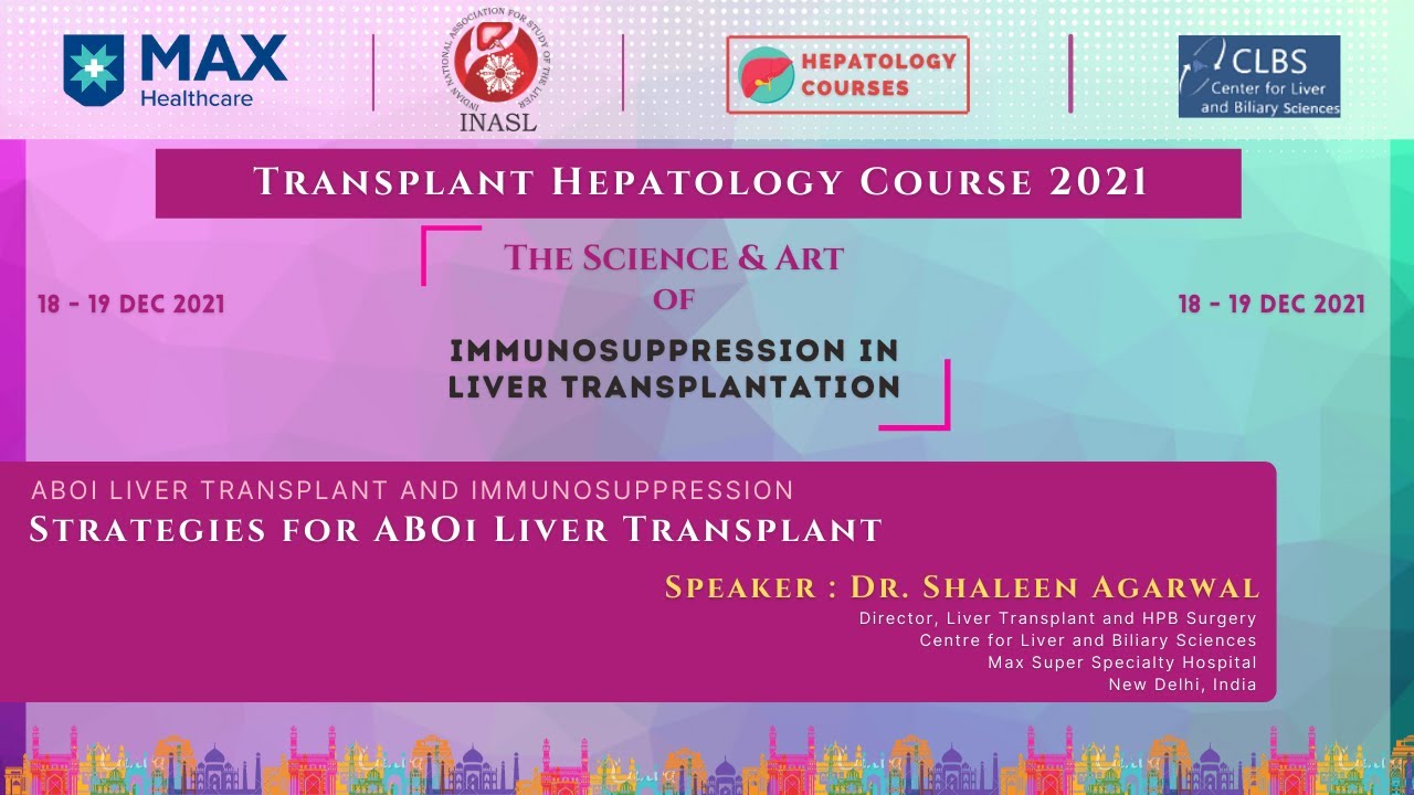 Strategies for ABOi Liver Transplant by Dr. Shaleen Agarwal - THC2021