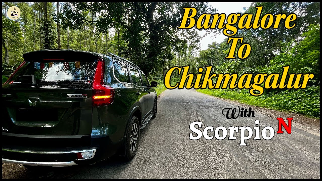 Bangalore to Chikmagalur | First long drive with Mahindra Scorpio N | offbeat travel