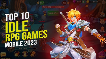 Top 10 Best New IDLE RPG 2023 For Android & iOS / New Idle mobile Games 2023 #part2