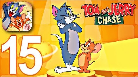 Tom And Jerry Chase Mobile - Gameplay walkthrough Part 15 (iOS - Android)