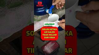 Cara atasi air galon yang mampet!!!