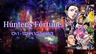 Ch 1 - 132 Pt 1/2 Seg 3/3 | Unlimited Blind Box At HxH / Mystery Boxes Unleashed in the World of HxH