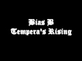 Bias B - Tempera's Rising