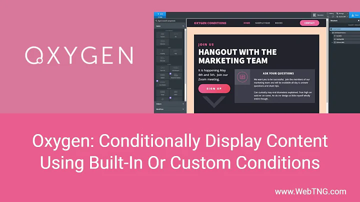 Oxygen: Conditionally Display Content Using Built-In Or Custom Conditions