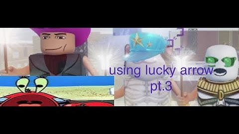 (YBA) using lucky arrow pt.3