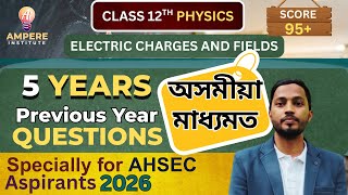 ⚡ Class 12 Physics | Electric Charges & Fields | 5 Years PYQs | AHSEC 2026 📘 #Class12Physics screenshot 5
