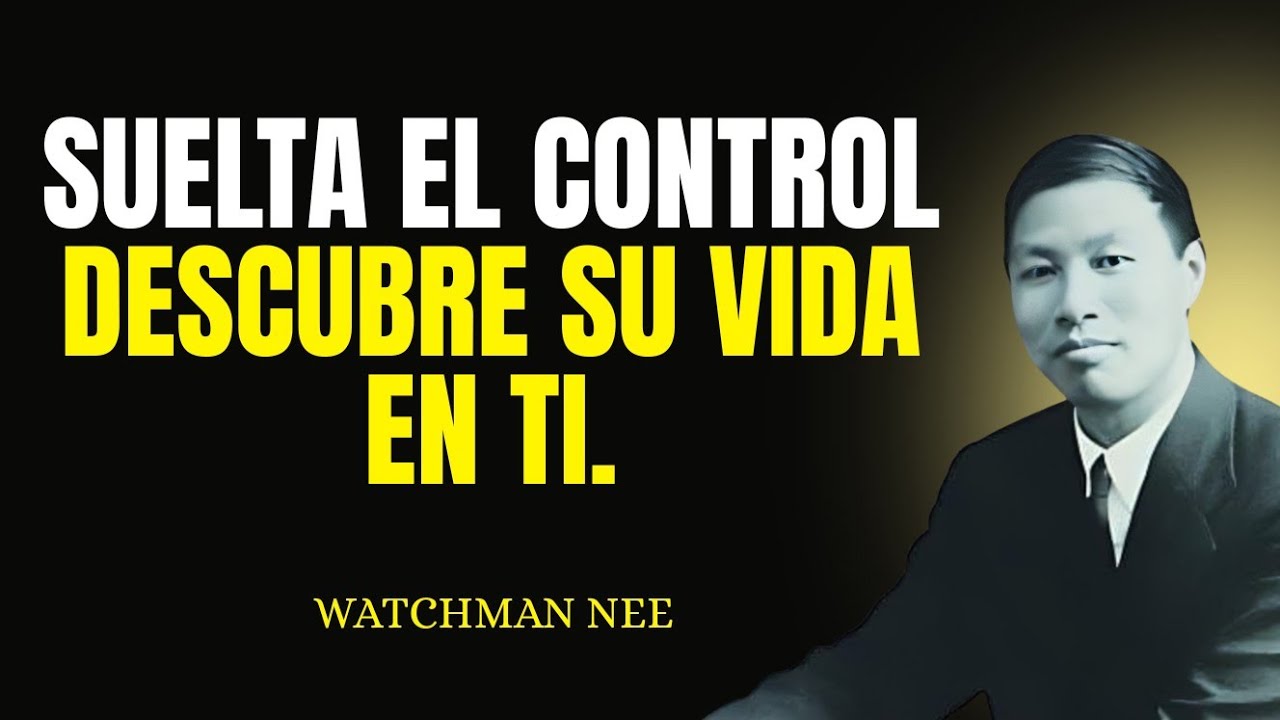 DESCUBRE EL PODER DE VIVIR EN EL ESPÍRITU Y VE CAMBIOS REALES EN TU VIDA – WATCHMAN NEE