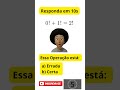 ESSA OPERAÇÃO ESTÁ CERTA OU ERRA? 🤯