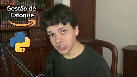 Criando um Sistema de Gestão de Estoque com Python