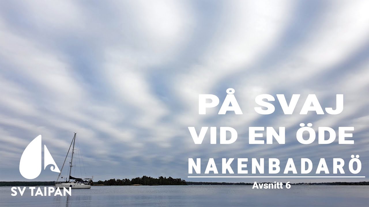 SV Taipan - Avsnitt 6 - På svaj vid en öde nakenbadarö