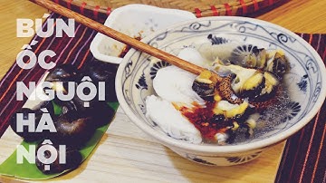 BÚN ỐC NGUỘI HÀ NỘI - Món bún xưa trên phố cổ | Cool Snail Vermicelli