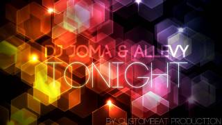 Dj Joma Allevy - Tonight By Custombeat Production