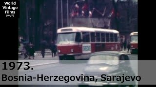 1973 Bosna - Hersek Saraybosna, Nadir Görüntüler. Eski Sokaklar Ve Güzel Kadınlar. 1970 .