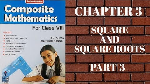 std 8 || chapter 3 || Part 3 || Square and square roots || s.chand || composite mathematics