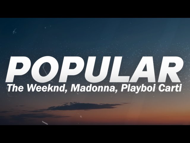 The Weeknd, Madonna, Playboi Carti - Popular (Lyrics) class=