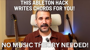 This Ableton Hack Writes Chords FOR YOU! No Music Theory Needed