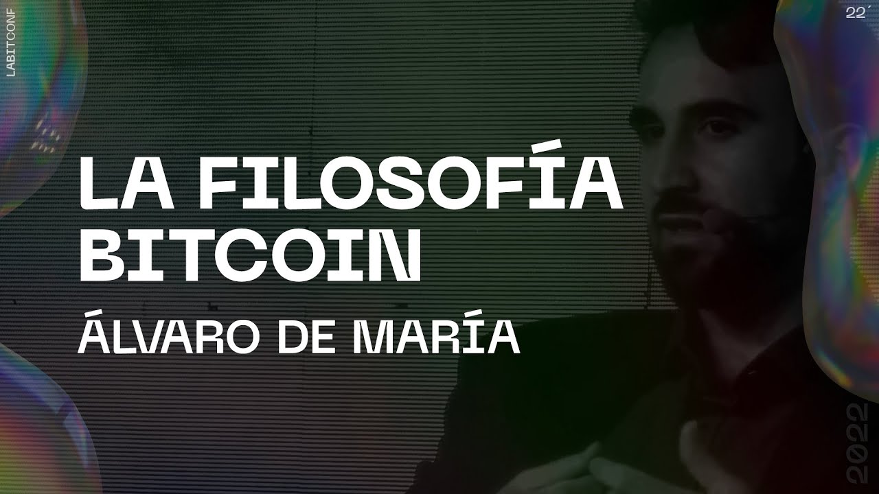 La Filosofía Bitcoin - Álvaro de María