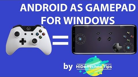 Use any Android Smartphone, Tablet as gamepad or controller for any game in any Windows PC | TTOD#2