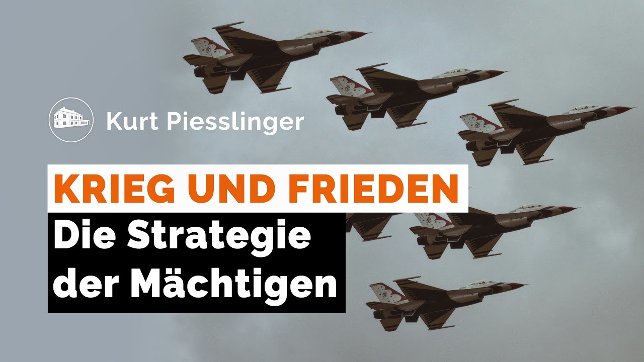 Krieg und Frieden - Die Strategie der Mächtigen - Kurt Piesslinger
