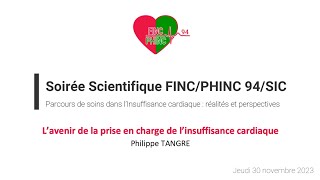 11. L'avenir de la prise en charge de l'insuffisance cardiaque — Philippe TANGRE