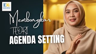 Membongkar Teori Agenda Setting
