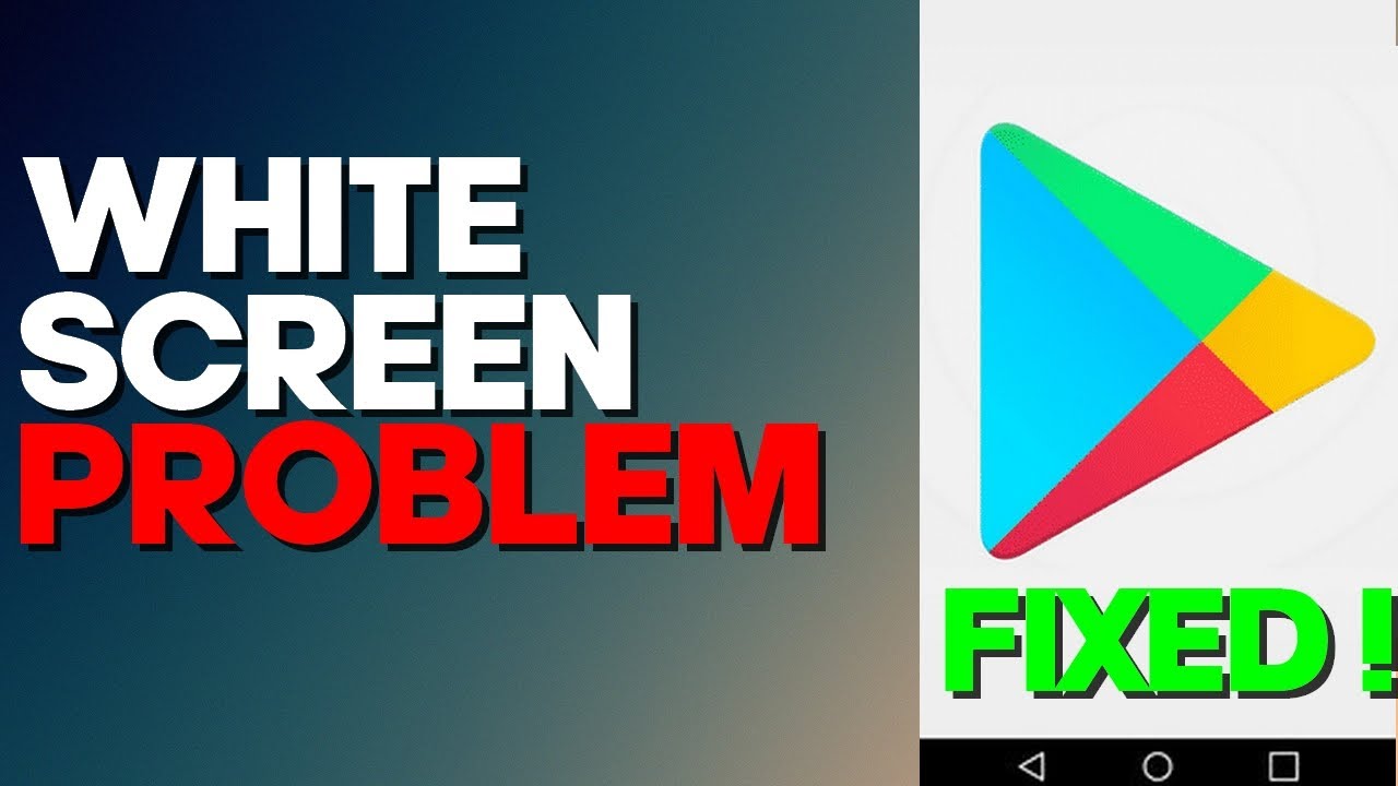 How to Fix White Screen on Google Play Store on any Android Phone 2022 ...