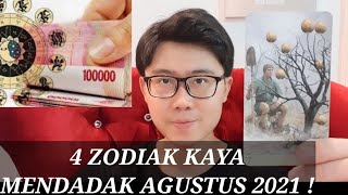 4 ZODIAK INI AKAN KAYA MENDADAK AGUSTUS 2021 !! REJEKI NOMPLOK & HOKI BANGEET !!!!!