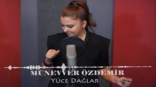 Münevver Özdemir Yüce Dağlar Resimi