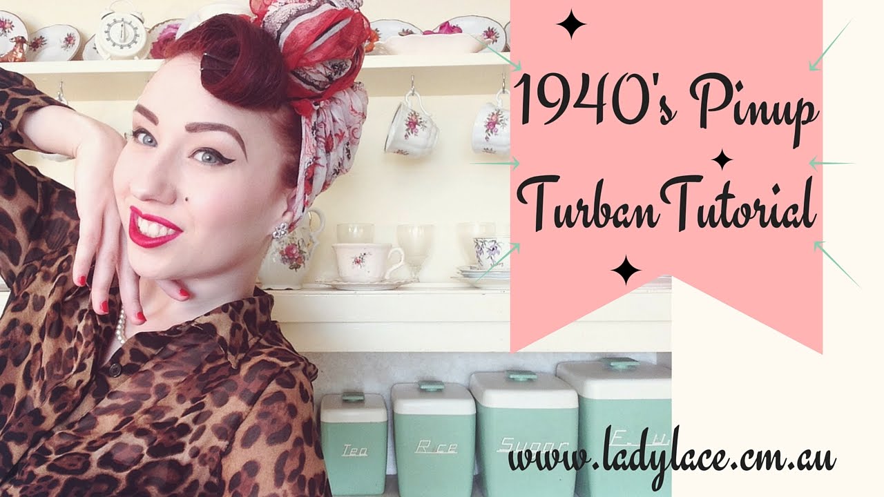 Vintage 1940's Pinup Turban Tutorial by Miss Lady Lace