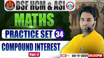 BSF HCM Maths Class | BSF Maths Practice Set #34 | Compound Interest | BSF ASI Maths By Manish Sir