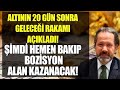 &#39;Not almalısınız&#39; dedi, tek tek tarih verdi:  ezber bozan altın ve dolar...