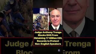 Judge Anthony Trenga Blocks DHS From Accessing 17 Million CDL Records