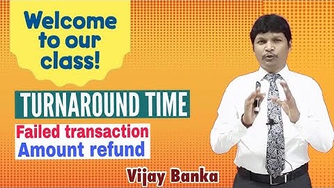 Turnaround Time (TAT) || Failed Transactions || Compensation Policy ||
