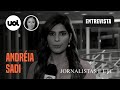 Andréia Sadi fala sobre os bastidores da política e volta à televisão | Jornalistas e Etc.